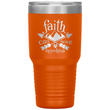 Load image into Gallery viewer, Faith Can Move Mountains, 30oz Tumbler
