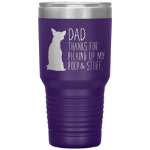 Load image into Gallery viewer, Chihuahua, Dad Thanks For Picking Up My Poop, 30oz Tumbler