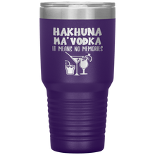 Load image into Gallery viewer, Hakhuna Ma'Vodka, 30oz Tumbler
