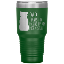 Load image into Gallery viewer, Border Collie, Dad Thanks For Picking Up My Poop! 30oz Tumbler