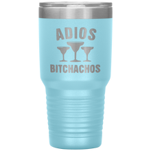 Load image into Gallery viewer, Adios Bitchachos, 30 oz Tumbler