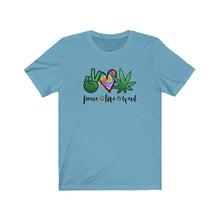 Load image into Gallery viewer, Peace Love and Weed, Unisex Tee