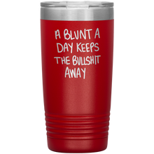 Load image into Gallery viewer, A Blunt A Day Keeps The Bullshit Away, 20oz Tumbler