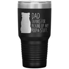 Load image into Gallery viewer, Border Collie, Dad Thanks For Picking Up My Poop! 30oz Tumbler