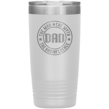 Load image into Gallery viewer, Dad, The Man The Myth The Legend, 20oz Tumbler