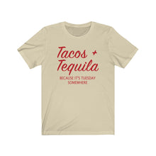 Load image into Gallery viewer, Tacos and Tequila Unisex Tee