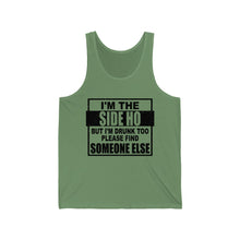 Load image into Gallery viewer, I'm The Side Ho, But I'm Drunk too, Unisex Tank