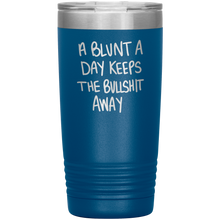 Load image into Gallery viewer, A Blunt A Day Keeps The Bullshit Away, 20oz Tumbler