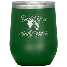 Load image into Gallery viewer, Don't Be a Salty Bitch, Wine Tumbler