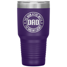 Load image into Gallery viewer, The Man The Myth The Bad Influence, 30oz Tumbler