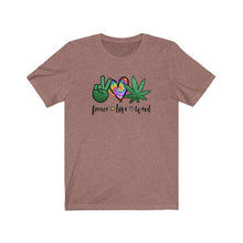 Load image into Gallery viewer, Peace Love and Weed, Unisex Tee