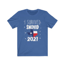 Load image into Gallery viewer, I Survived SNOVID 2021, Texas Storm, Unisex Tee