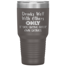 Load image into Gallery viewer, Drinks Well With Others, 30oz Tumbler