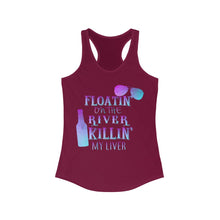 Load image into Gallery viewer, Floatin Down The River Killing My Liver, Women's Racerback Tank