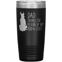 Load image into Gallery viewer, Great Dane Dad Thanks For Picking Up My Poop, 20oz Tumbler