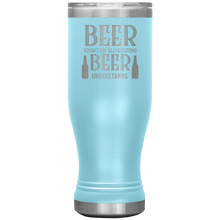 Load image into Gallery viewer, Beer Doesn't Ask Silly Questions, 20oz Boho Tumbler