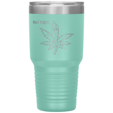Load image into Gallery viewer, But First Marijuana, 30oz Tumbler
