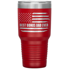 Load image into Gallery viewer, Best Bonus Dad Ever, Distressed Flag, 30oz Tumbler