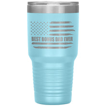 Load image into Gallery viewer, Best Bonus Dad Ever, Distressed Flag, 30oz Tumbler
