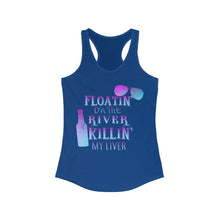 Load image into Gallery viewer, Floatin Down The River Killing My Liver, Women's Racerback Tank