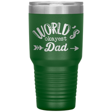 Load image into Gallery viewer, World's Okayest Dad, 30oz Tumbler