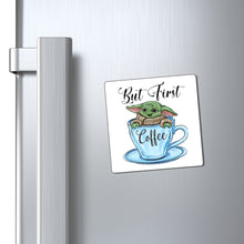 Load image into Gallery viewer, But First Coffee Yoda Magnet