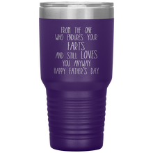 Load image into Gallery viewer, From the One Who Endures Your Farts, 30oz Tumbler