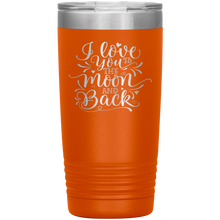 Load image into Gallery viewer, I Love You To The Moon and Back, 20oz Tumbler