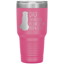 Load image into Gallery viewer, Rottweiler, Dad Thanks for Picking up My Poop! 30oz Tumbler