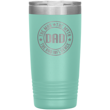 Load image into Gallery viewer, Dad, The Man The Myth The Legend, 20oz Tumbler