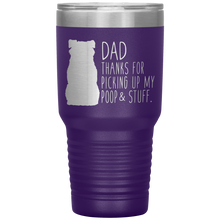 Load image into Gallery viewer, Border Collie, Dad Thanks For Picking Up My Poop! 30oz Tumbler