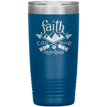 Load image into Gallery viewer, Faith Can Move Mountains, 20oz Tumbler