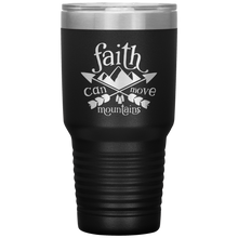 Load image into Gallery viewer, Faith Can Move Mountains, 30oz Tumbler