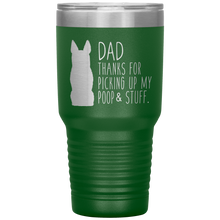 Load image into Gallery viewer, German Shepherd, Dad Thanks For Picking Up My Poop, 30oz Tumbler