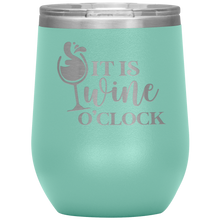 Load image into Gallery viewer, It's Wine O'Clock, Wine Tumbler