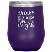Load image into Gallery viewer, Drink Happy Thoughts, Wine Tumbler
