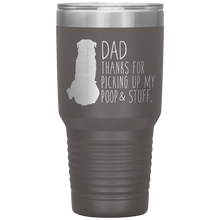 Load image into Gallery viewer, Rottweiler, Dad Thanks for Picking up My Poop! 30oz Tumbler