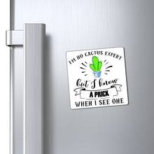 Load image into Gallery viewer, I'm No Cactus Expert, Magnet