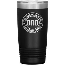 Load image into Gallery viewer, Dad, The Man The Myth The Legend, 20oz Tumbler