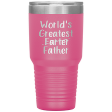 Load image into Gallery viewer, World's Greatest Farter Father, 30oz Tumbler