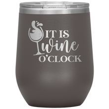 Load image into Gallery viewer, It's Wine O'Clock, Wine Tumbler
