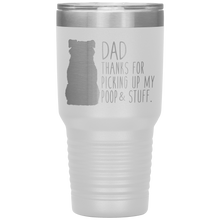 Load image into Gallery viewer, Border Collie, Dad Thanks For Picking Up My Poop! 30oz Tumbler