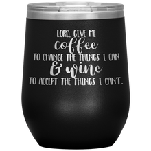 Load image into Gallery viewer, Lord Give Me the Strength To Change, Wine Tumbler