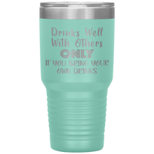 Load image into Gallery viewer, Drinks Well With Others, 30oz Tumbler