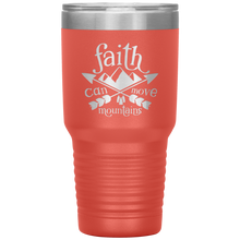Load image into Gallery viewer, Faith Can Move Mountains, 30oz Tumbler