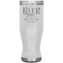 Load image into Gallery viewer, Beer Because you Don't Win Friends with Salad, 20oz Boho Tumbler