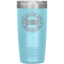 Load image into Gallery viewer, Dad, The Man The Myth The Legend, 20oz Tumbler