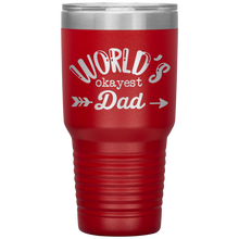 Load image into Gallery viewer, World's Okayest Dad, 30oz Tumbler