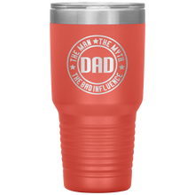 Load image into Gallery viewer, The Man The Myth The Bad Influence, 30oz Tumbler