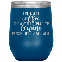 Load image into Gallery viewer, Lord Give Me the Strength To Change, Wine Tumbler